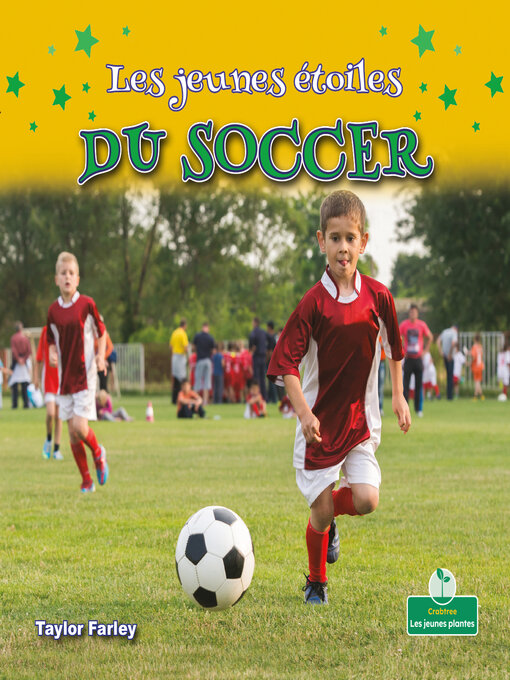 Title details for Les jeunes étoiles du soccer (Little Stars Soccer) by Taylor Farley - Available
